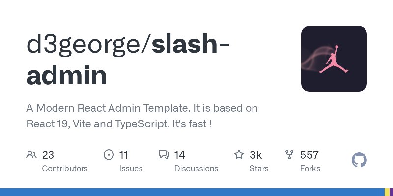 GitHub - d3george/slash-admin: A Modern React Admin Template. It is based on React 19, Vite and TypeScript. It's fast !